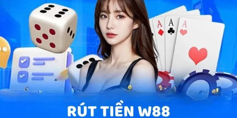 hướng dẫn nạp/rút tiền W88